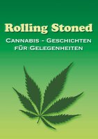 Rolling Stoned: Cannabis - Geschichten für Gelegenheiten - Michael Mitrovic, Michael Schuster