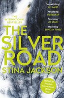 The Silver Road: This compelling and haunting read is perfect for fans of Daniel Woodrell's Winter's Bone - Stina Jackson