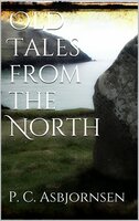 Old Tales from the North - Peter Christen Asbjørnsen