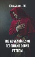 The Adventures of Ferdinand Count Fathom - Tobias Smollett