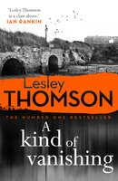 A Kind of Vanishing - Lesley Thomson