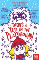 There's A Yeti In The Playground! - Pamela Butchart