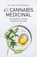 CBD, el cannabis medicinal: Descubre el poder curativo del CBD - Josep Lluís Berdonces
