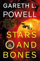 Stars and Bones - Gareth L. Powell