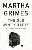 The Old Wine Shades - Martha Grimes