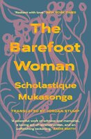 The Barefoot Woman - Scholastique Mukasonga