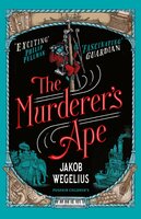 The Murderer's Ape - Jakob Wegelius