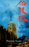 The Tower of London: Tales of Victorian London - Natsume Soseki