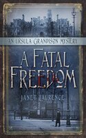 A Fatal Freedom: An Ursula Grandison Mystery 2 - Janet Laurence