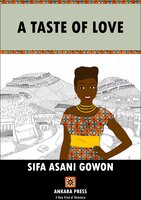 A Taste of Love - SIFA ASANI GOWON