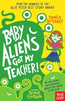 Baby Aliens Got My Teacher - Pamela Butchart