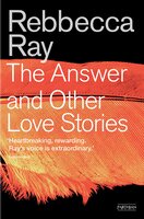 The Answer and Other Love Stories - Rebecca Ray