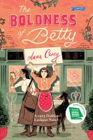 The Boldness of Betty: A 1913 Dublin Lockout Novel - Anna Carey
