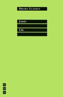 Ubu: Full Text and Introduction (NHB Drama Classics) - Alfred Jarry