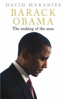 Barack Obama: The Making of the Man - David Maraniss