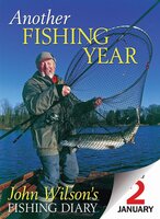 Another Fishing Year: John Wilson's Fishing Diary - John Wilson