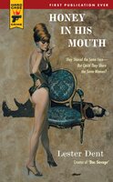 Honey in His Mouth - Lester Dent