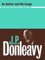 J.P. Donleavy: An Author and his Image - J.P. Donleavy