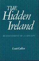The Hidden Ireland: Reassessment of a Concept - Peter Ross, Louis Cullen