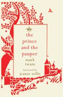 The Prince and the Pauper - Mark Twain, Jeanne Willis
