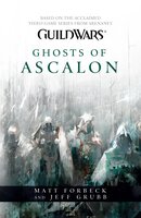 Ghosts of Ascalon - Matt Forbeck, Jeff Grubb