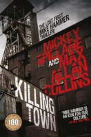 Killing Town: (Mike Hammer) - Mickey Spillane, Max Allan Collins