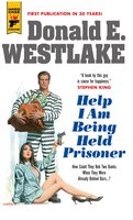 Help I Am Being Held Prisoner - Donald E. Westlake
