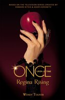 Once Upon a Time: Regina Rising - Wendy Toliver