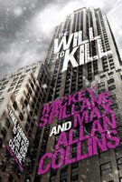 Mike Hammer - The Will to Kill - Mickey Spillane, Max Allan Collins
