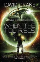 When the Tide Rises: The Republic of Cinnabar Navy series #6 - David Drake