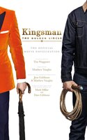 Kingsman: The Golden Circle: The Official Movie Novelization - Tim Waggoner
