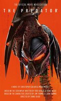 The Predator: The Official Movie Novelization - Mark Morris, Christopher Golden