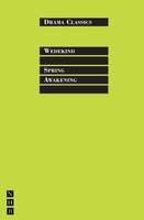 Spring Awakening: Full Text and Introduction (NHB Drama Classics) - Frank Wedekind