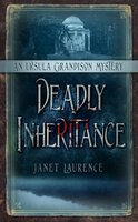 Deadly Inheritance: An Ursula Grandison Mystery 1 - Janet Laurence