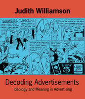 Decoding Advertisements - Judith Williamson