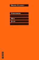 Miss Julie: Full Text and Introduction (NHB Drama Classics) - August Strindberg
