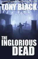 The Inglorious Dead - Tony Black