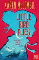 Little Bird Flies - Karen McCombie