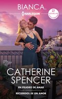 En peligro de amar - Recuerdos de un amor - Catherine Spencer