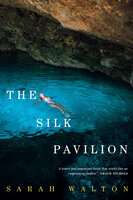The Silk Pavilion - Sarah Walton