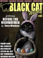 Black Cat Weekly #84 - Frank Kane, Richard Wilson, Bryce Walton, Noel Loomis, Hal Charles, Lester del Rey, Ray Cummings, Stacy Woodson, Paul A. Torak, Bev Vincent