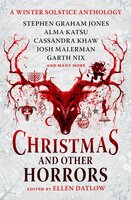 Christmas and Other Horrors - Terry Dowling, Tananarive Due, Nadia Bulkin