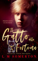 Il Gatto della Fortuna: The Lucky Cat - L.M. Somerton