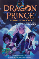 Dragon Prince – Der Prinz der Drachen Buch 1: Mond (Roman) - Aaron Ehasz, Melanie McGanney Ehasz