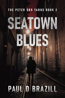 Seatown Blues - Paul D. Brazill