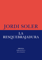 La resquebrajadura - Jordi Soler