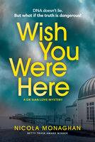 Wish You Were Here - Nicola Monaghan