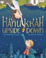 Hanukkah Upside Down - Elissa Brent Weissman