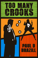 Too Many Crooks - Paul D. Brazill