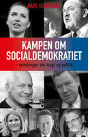 Kampen om Socialdemokratiet: Erindringer om magt og politik - Karl Hjortnæs